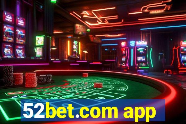 52bet.com app
